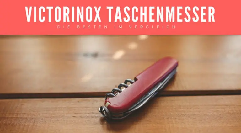 Beste Victorinox Taschenmesser im Test - Top 5 im Vergleich
