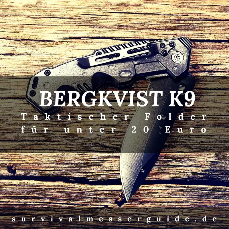 Bergkvist K9 Taschenmesser - das legale Schnäppchen