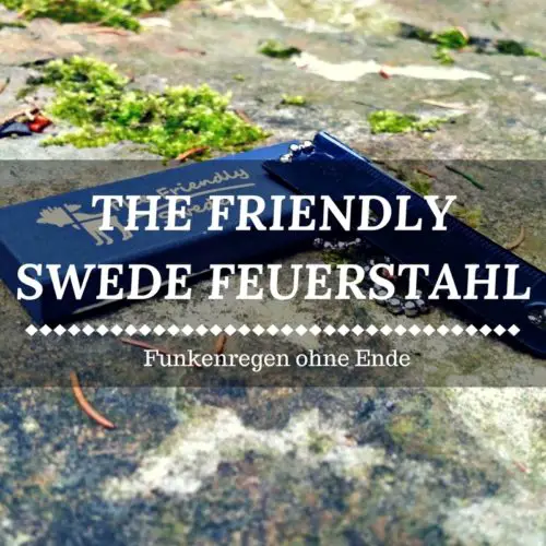 The Friendly Swede Feuerstahl Test - Ein Funken-Feuerwerk ohne Ende
