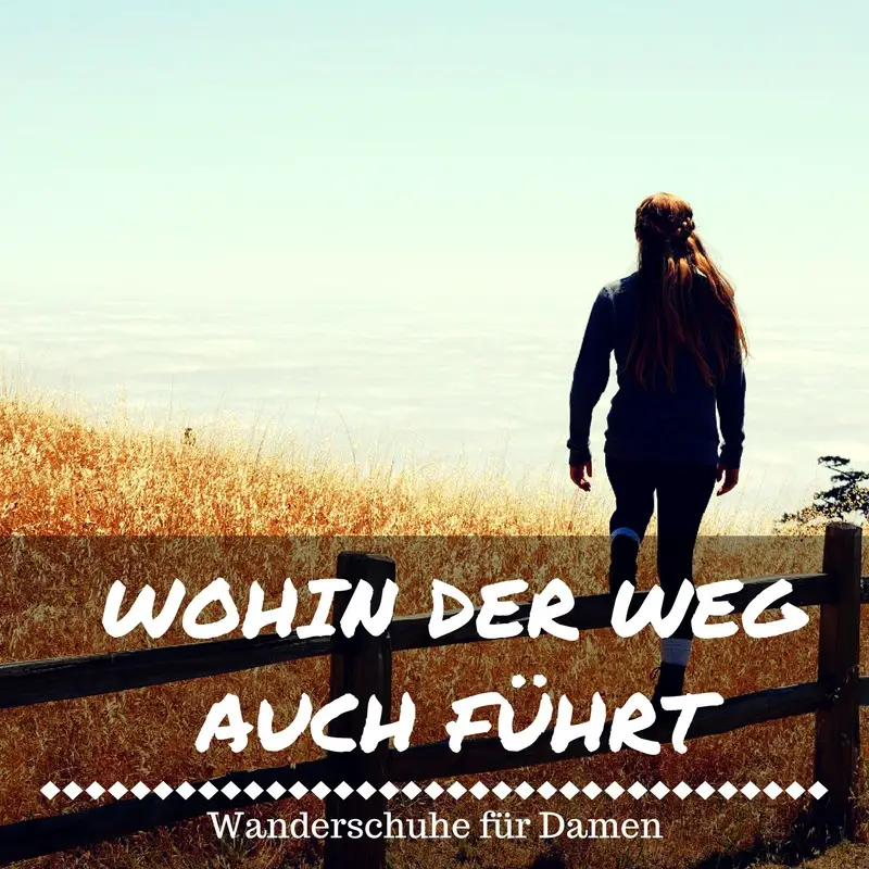 Beste Wanderschuhe für Damen 2017 - Der große Vergleich