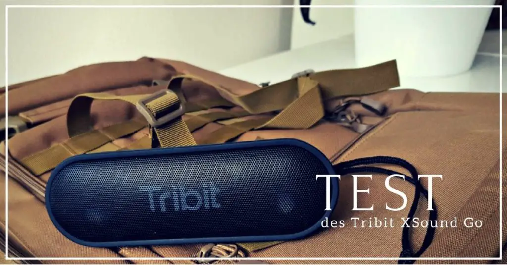 Tribit XSound Go Test - Bester günstiger Bluetooth Lautsprecher 2018?