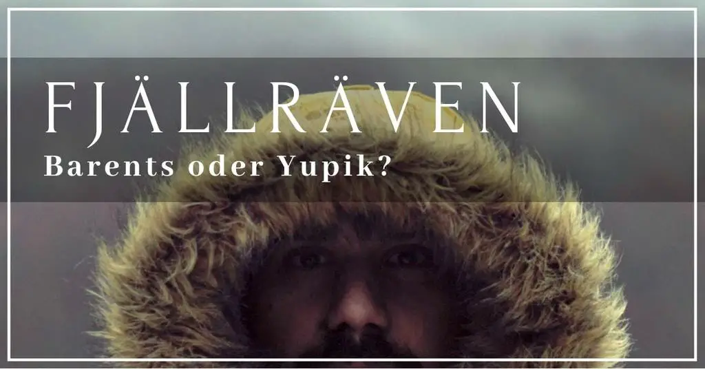 fjällräven barents oder yupik parka