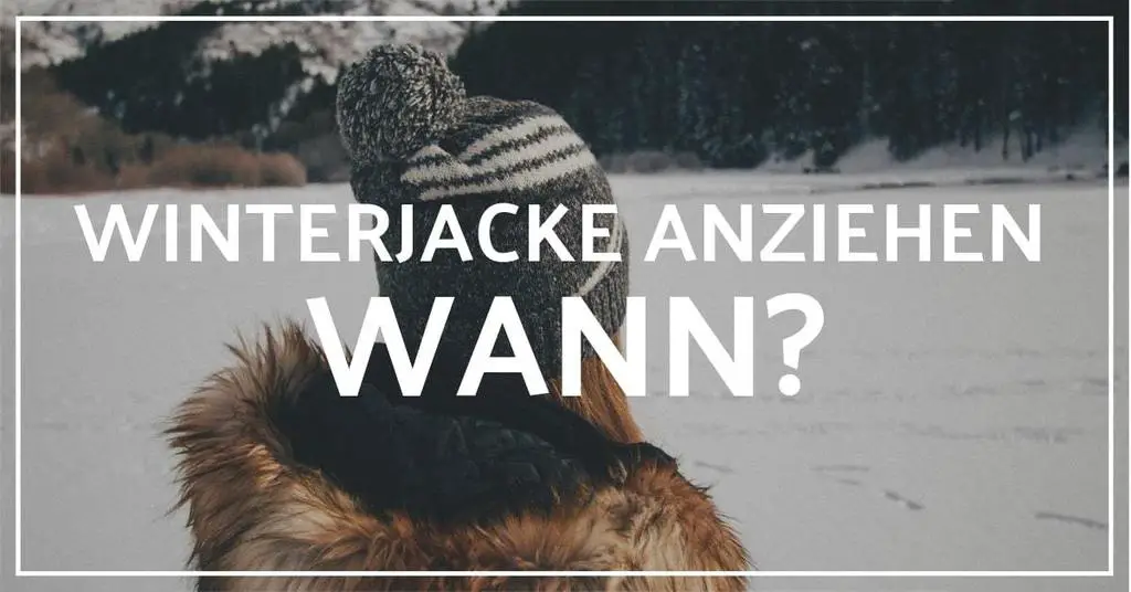 Ab wann Winterjacke anziehen