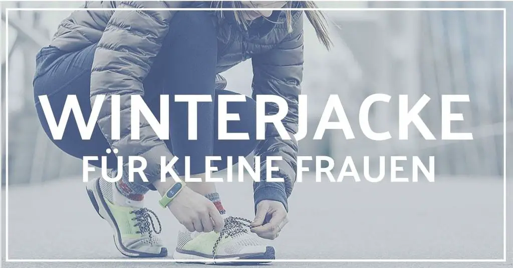 Welche Winterjacke für kleine Frauen
