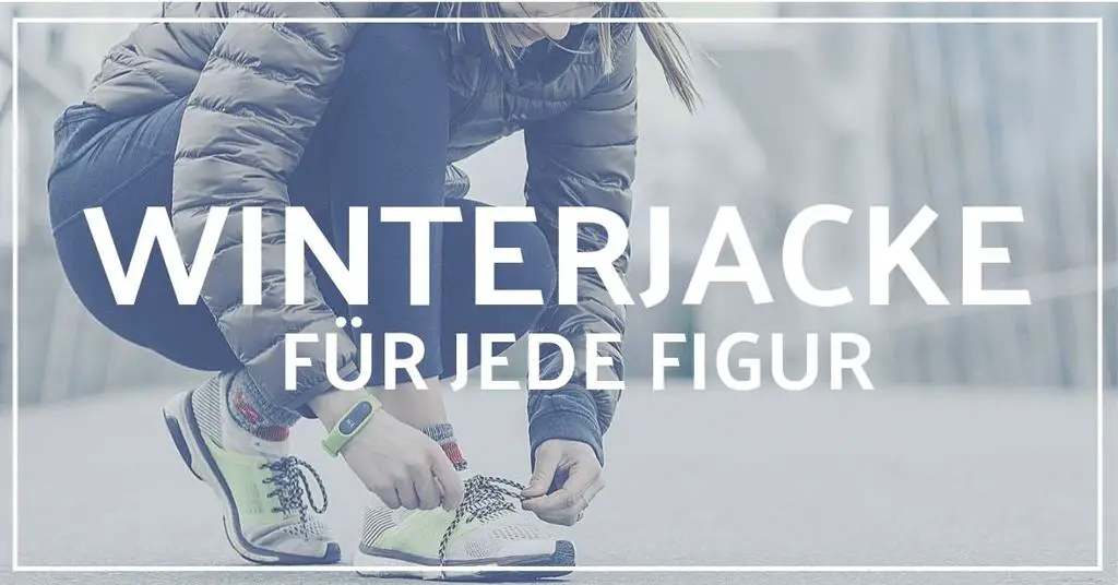 Welche Winterjacke für welche Figur