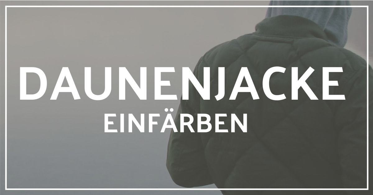 Kann man eine Daunenjacke einfärben? Eine Anleitung in 9 Kann man eine Daunenjacke einfärben? Eine Anleitung in 9