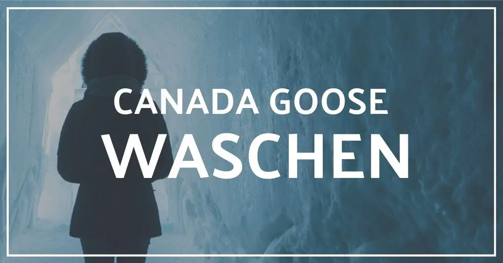 Canada Goose jacke waschen