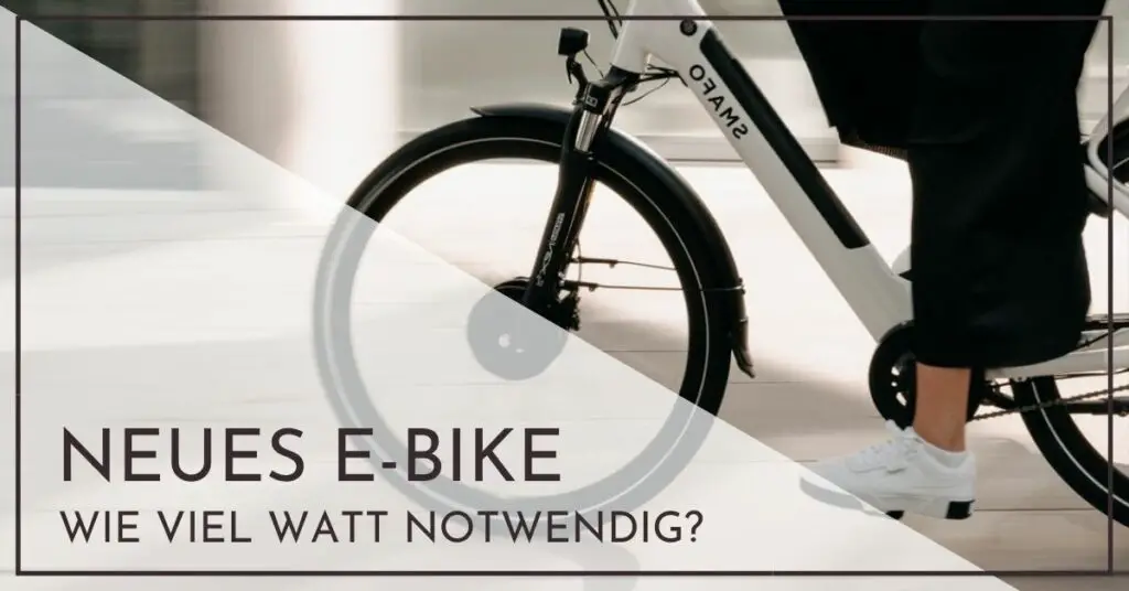 Wie viel Watt sollte ein gutes E-Bike haben