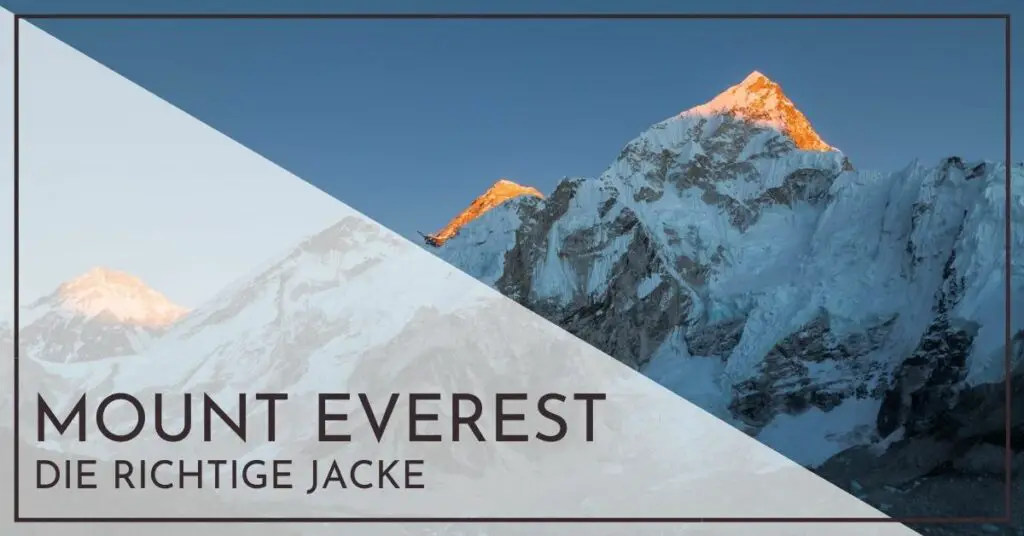 Welche Jacke für den Mount Everest
