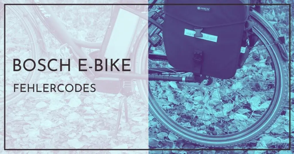 Alle Bosch E-Bike Fehlercodes - Ursachen und Lösungen