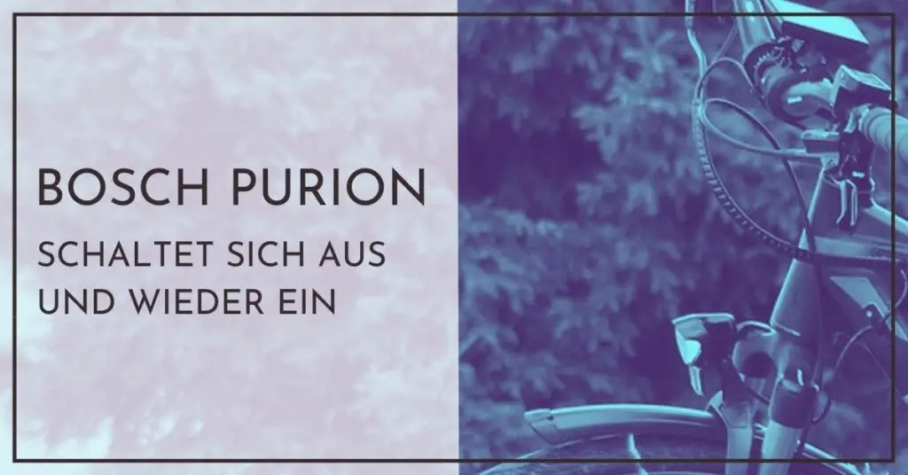 Bosch CX Purion schaltet sich selbst aus und wieder ein