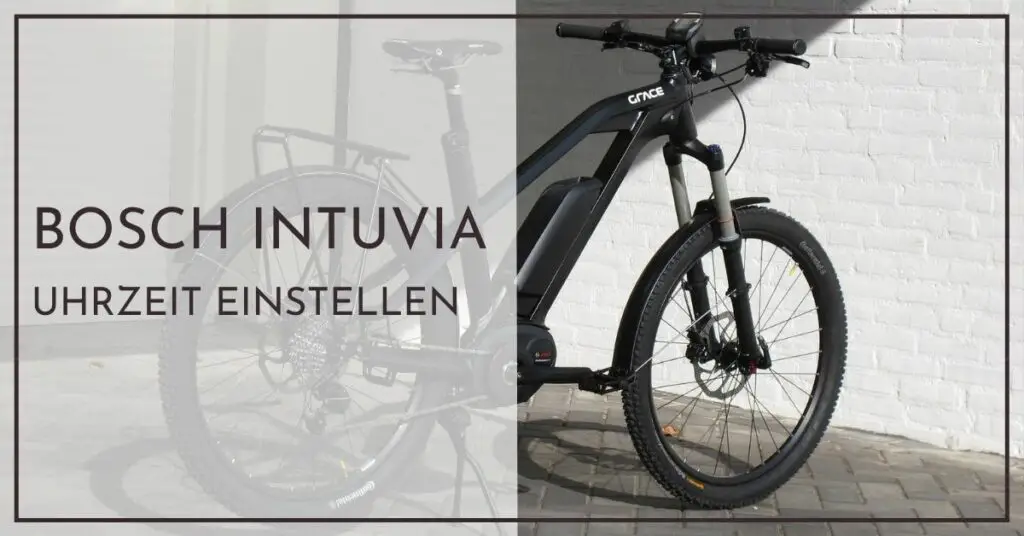 Bosch E-Bike Intuvia Display Uhrzeit einstellen - Schnelle Anleitung