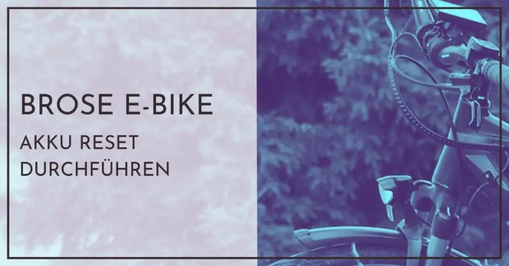 Brose E-Bike Akku Reset durchführen