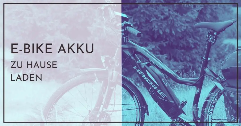 E Bike Akku zu Hause richtig laden