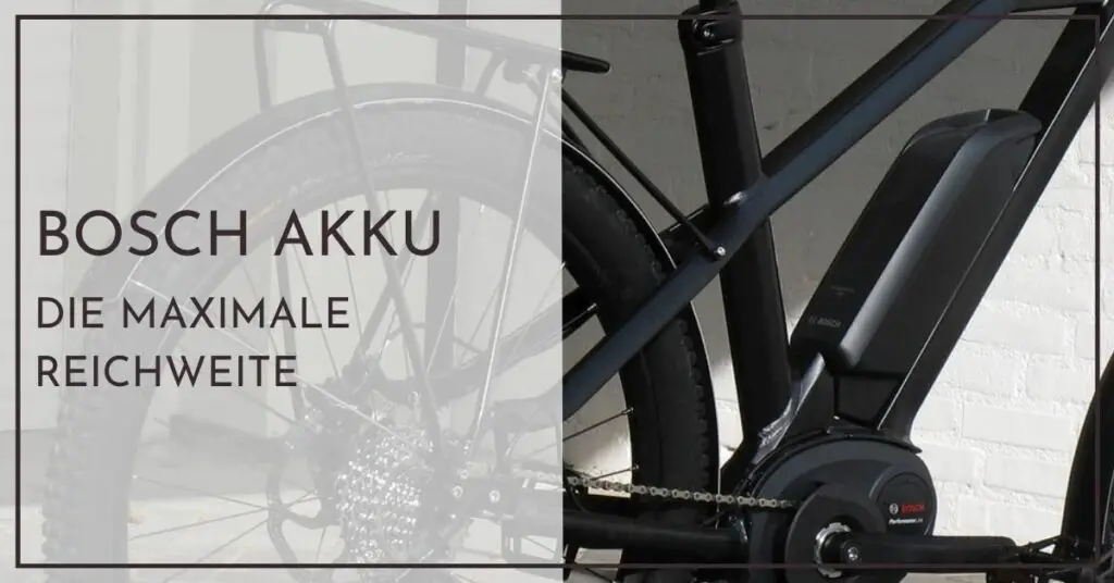 Bosch E-Bike Akku - Die maximale Reichweite Tabelle