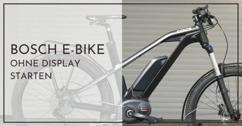 Bosch EBike ohne Display starten Geht das?