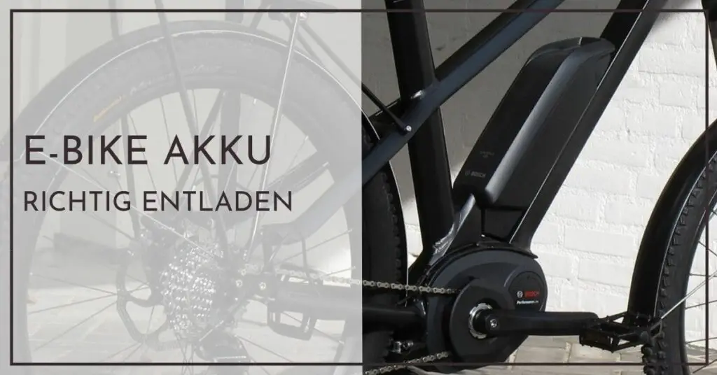 E Bike Akku richtig entladen - Schnellhilfe für Neulinge