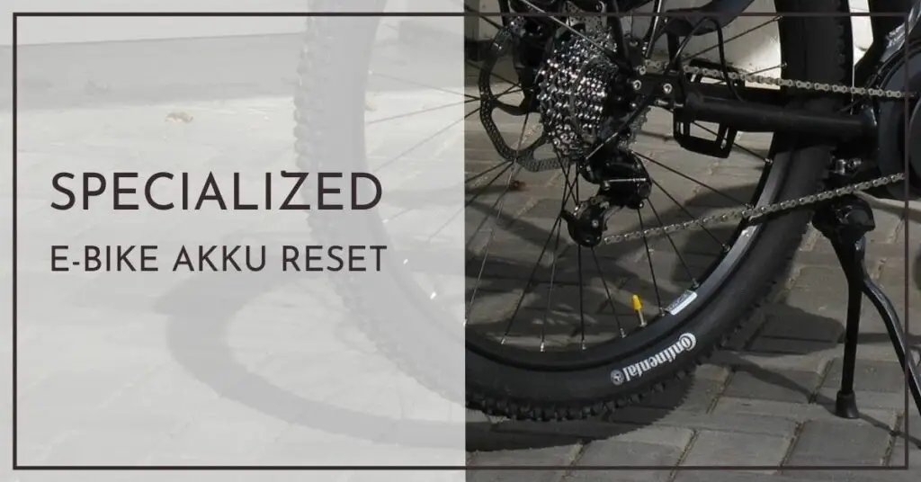 Specialized E-Bike Akku Reset - Schnellhilfe für Neulinge
