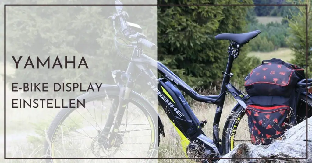 Yamaha E-Bike Display einstellen