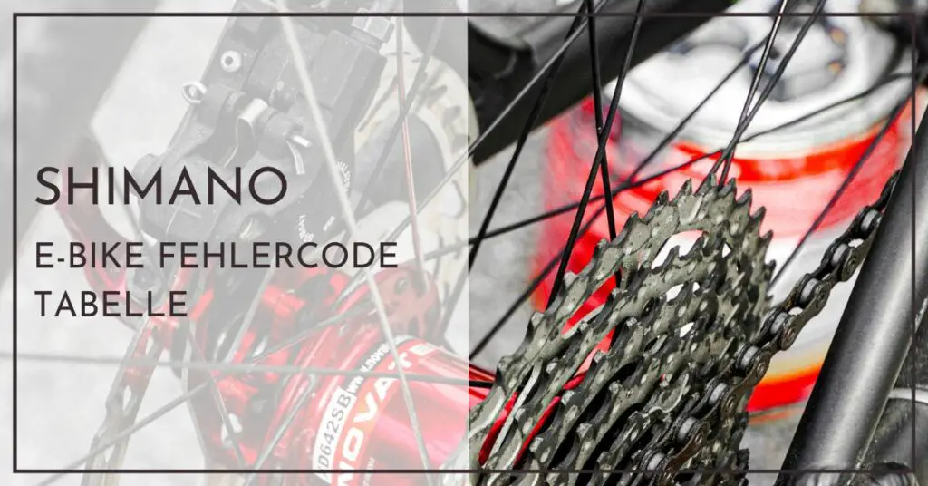 Shimano E-Bike Fehlercode Tabelle - alle Fehler